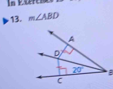 In E xerch
13. m∠ ABD