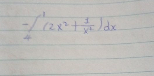 -∈t _4^(1(2x^2)+ 1/x^2 )dx