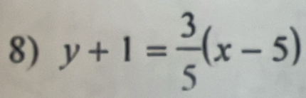 y+1= 3/5 (x-5)