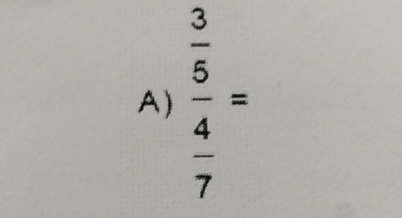 frac  3/4  4/7 =