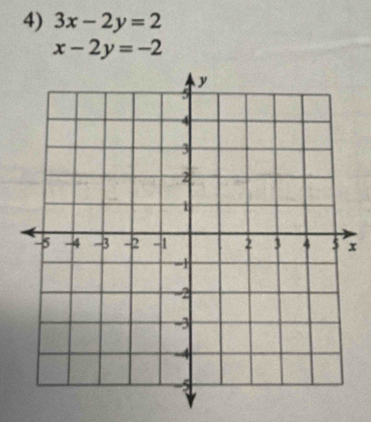 3x-2y=2
x-2y=-2
x