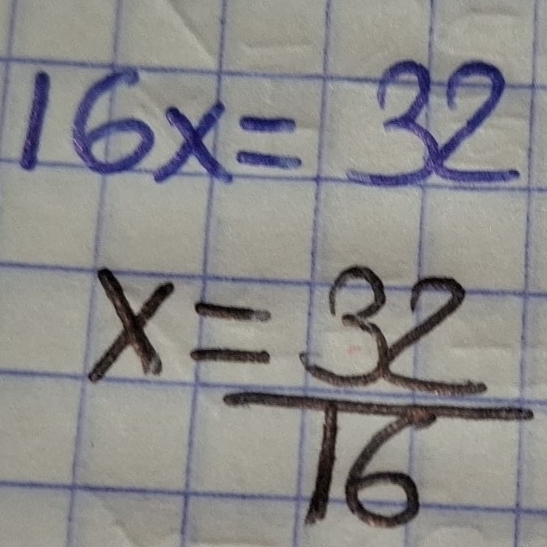 x= 32/16 