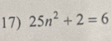 25n^2+2=6