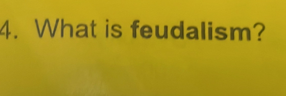 What is feudalism?