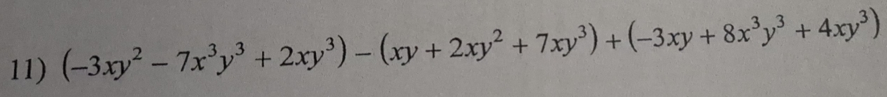 (-3xy^2-7x^3y^3+2xy^3)-(xy+2xy^2+7xy^3)+(-3xy+8x^3y^3+4xy^3)