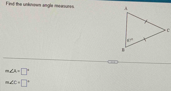 Find the unknown angle measures.
m∠ A=□°
m∠ C=□°