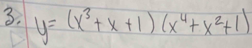 y=(x^3+x+1)(x^4+x^2+1)