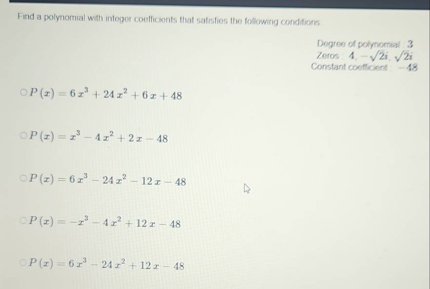 Solved: Find a polynomial with integer coefficients that satisfies the ...