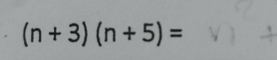 (n+3)(n+5)=