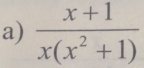  (x+1)/x(x^2+1) 