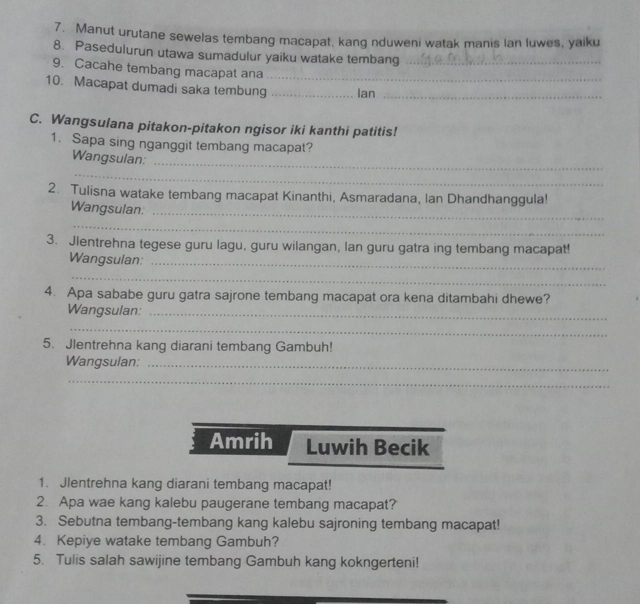 Telah dijawabManut urutane sewelas tembang macapat, kang nduweni watak