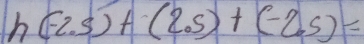 h(-2.5)+(2.5)+(-2.5)=