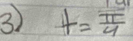 f= π /4 