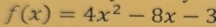 f(x)=4x^2-8x-3