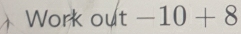 Work ou t-10+8