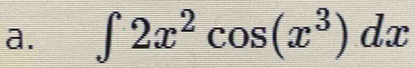 ∈t 2x^2cos (x^3)dx