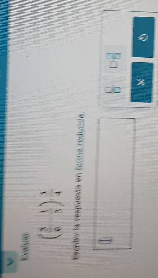Evaluar.
( 3/6 - 1/3 ): 3/4 
Escribir la respuesta en forma reducida. 
1
 □ /□    17/17 