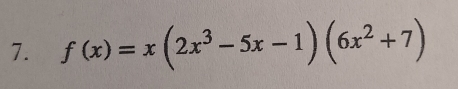 f(x)=x(2x^3-5x-1)(6x^2+7)