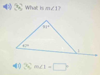 What is m∠ 1 ?
□°,m∠ 1=□°