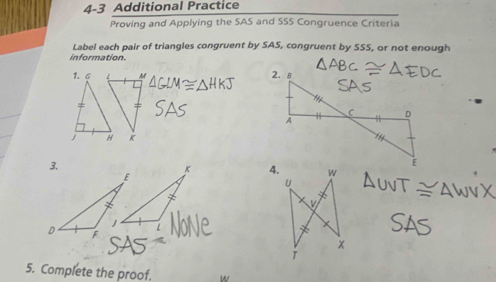 Solved: 4-3 Additional Practice Proving and Applying the SAS and SSS ...