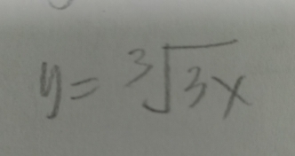 y=sqrt[3](3x)