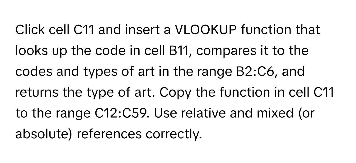 Solved: Click cell C11 and insert a VLOOKUP function that looks up the ...