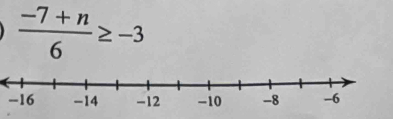  (-7+n)/6 ≥ -3