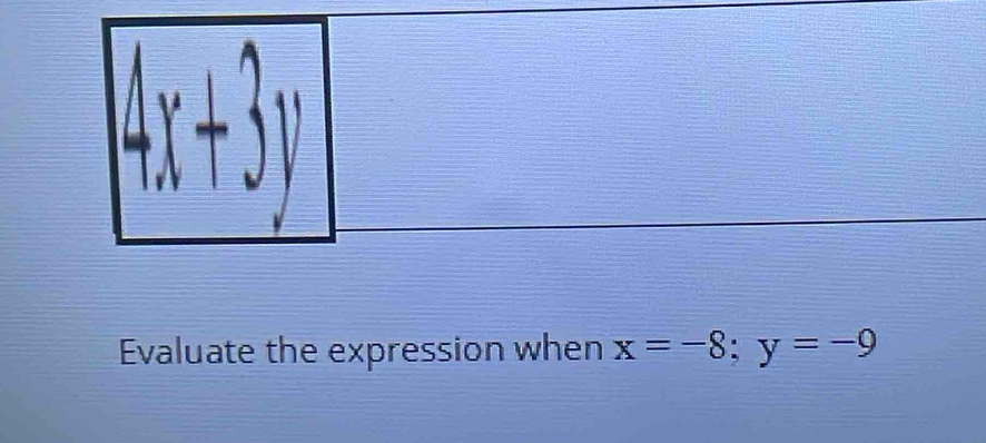 Evaluate the expression when x=-8;y=-9