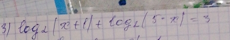 3 log _2|x+1|+log _2|5-x|=3