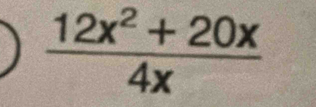  (12x^2+20x)/4x 