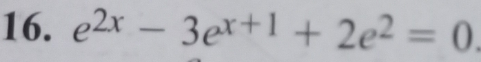 e^(2x)-3e^(x+1)+2e^2=0