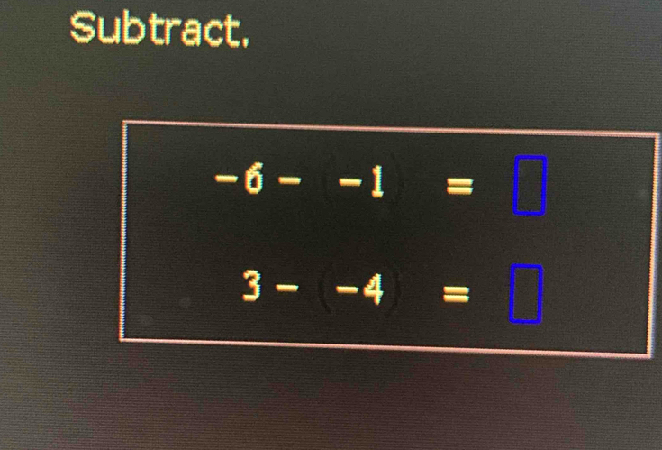 Subtract,
-6--1=□
3--4=