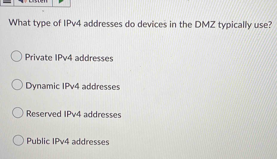 Solved: What type of IPv4 addresses do devices in the DMZ typically use ...