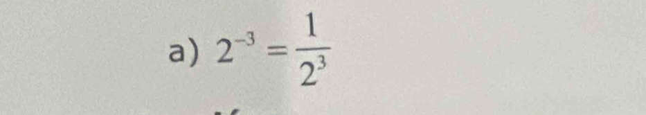 2^(-3)= 1/2^3 