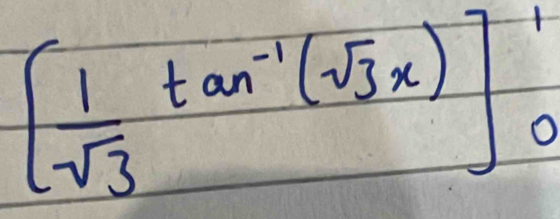 [ 1/sqrt(3) tan^(-1)(sqrt(3)x)]_0^1