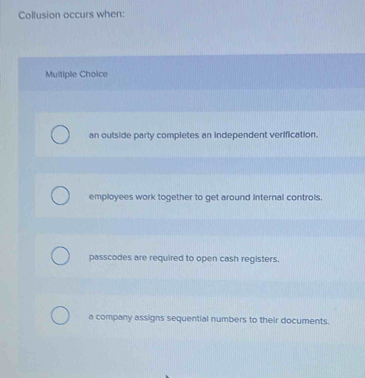 Solved: Collusion occurs when: Multiple Choice an outside party ...