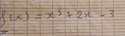 f(x)=x^3+2x-3