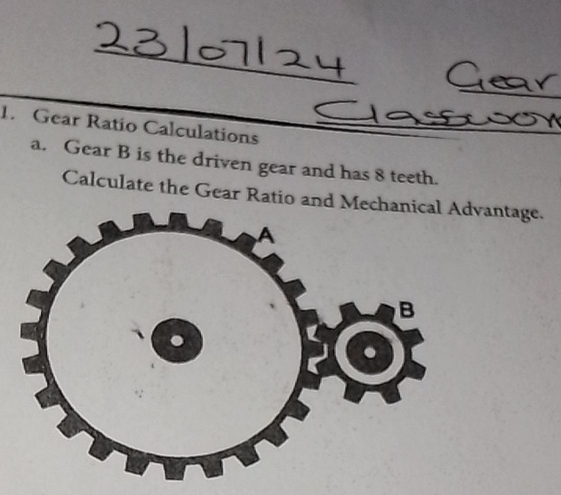 Solved: Gear Ratio Calculations a. Gear B is the driven gear and has 8 ...