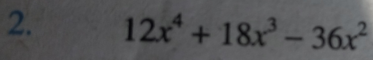 12x^4+18x^3-36x^2