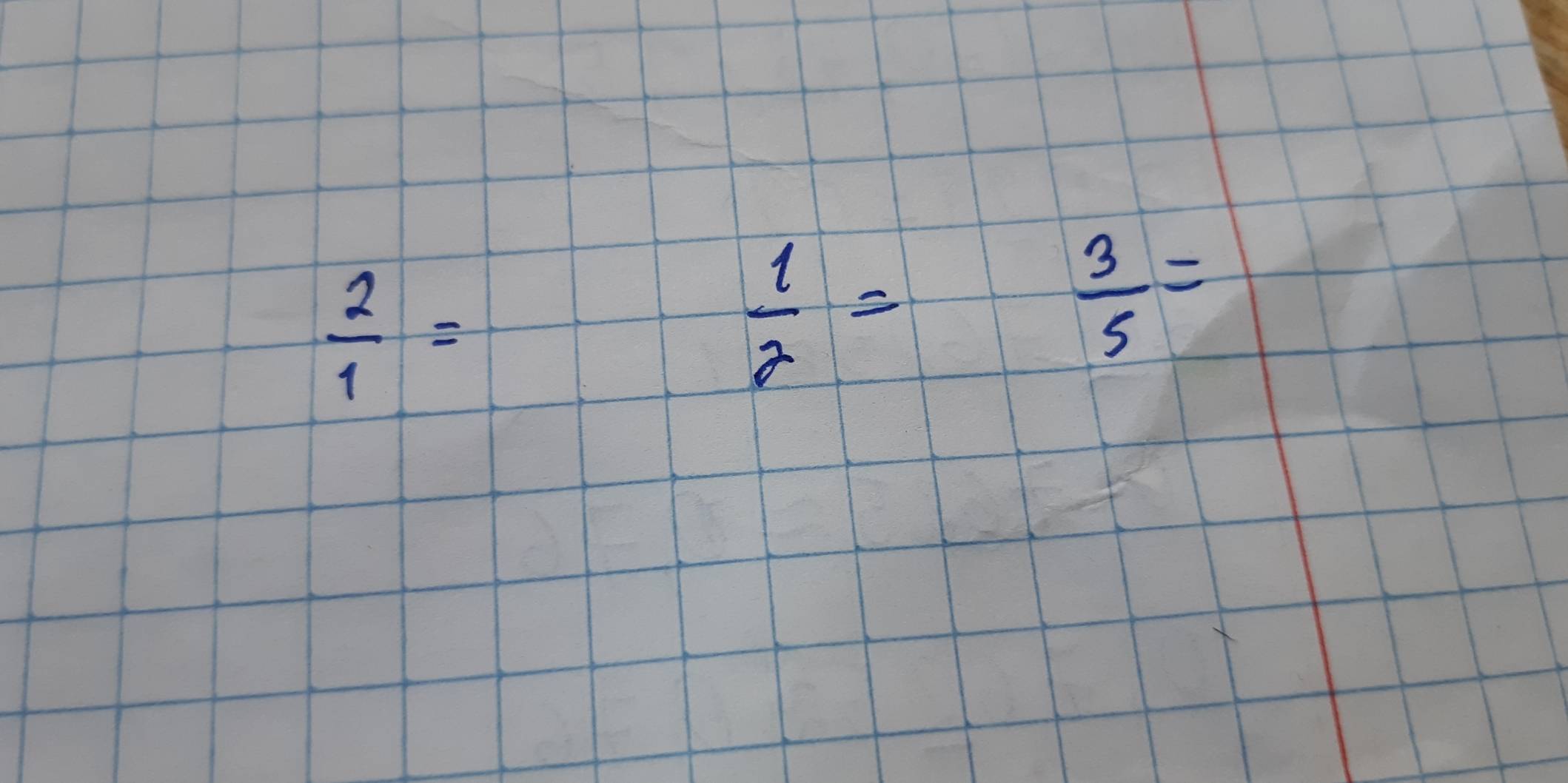  2/1 =
 1/2 = 3/5 =