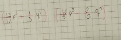 ( 13/12 p^3+ 1/3  9^3/7 )( 16/5 p^3- 2/5 q^3)