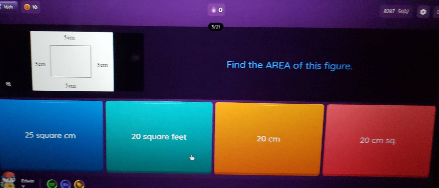 3/21
Find the AREA of this figure.
25 square cm 20 square feet 20 cm 20 cm sq.