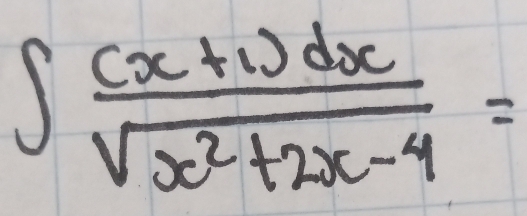 ∈t  ((x+1)dx)/sqrt(x^2+2x-4) =