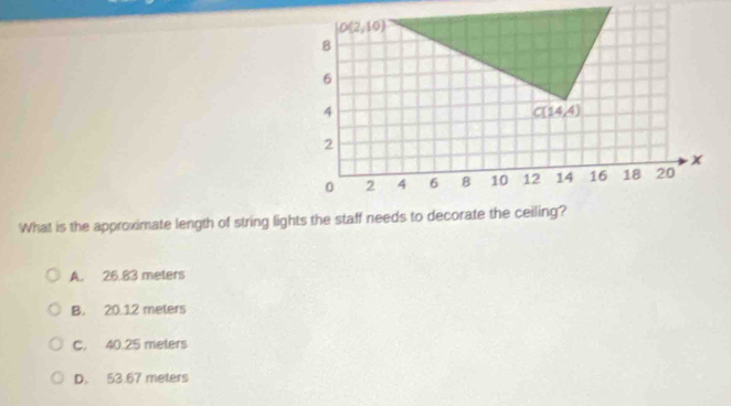 What is the approximate length of string lights the staff needs to decorate the ceiling?
A. 26.83 meters
B. 20.12 meters
C. 40.25 meters
D. 53.67 meters