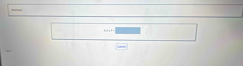 Multiphy°
4.3* 7=□. 
Submit