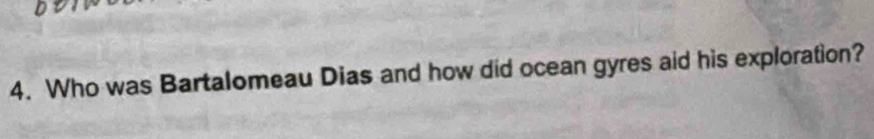 Who was Bartalomeau Dias and how did ocean gyres aid his exploration?
