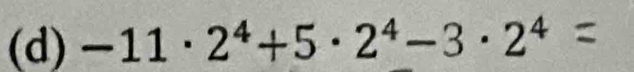 -11·2ª+5·2⁴-3 ·2ª =