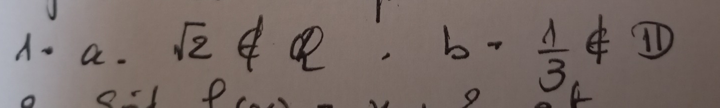 1· a· sqrt(2)∉ Q∴ b- 1/3 ∉ 11 1 
erl