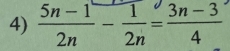  (5n-1)/2n - 1/2n = (3n-3)/4 