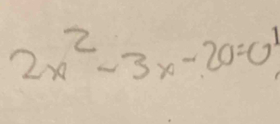 2x^2-3x-20=0^1